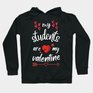 MY STUDENTS ARE MY VALENTINE STICKER Hoodie